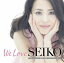 We Love SEIKO- 35th Anniversary ҵ˥륿٥ 50Songs - (B/) [  ]פ򸫤