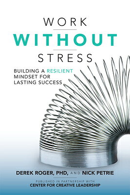 Work Without Stress: Building a Resilient Mindset for Lasting Success WORK W/O STRESS [ Derek Roger ]