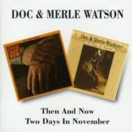 【輸入盤】Then And Now / Two Days In... [ Doc Watson / Merle Watson ]