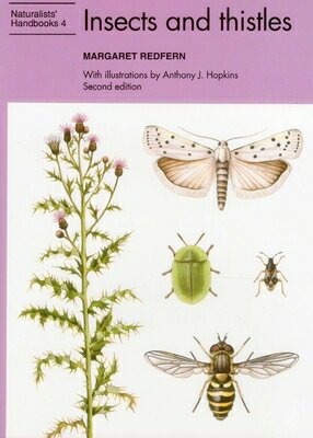 Insects and Thistles INSECTS & THISTLES 2/E （Naturalists' Handbooks） 