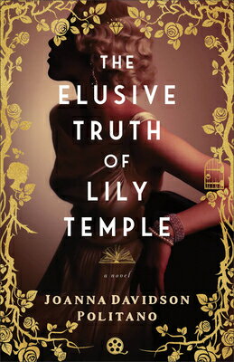 The Elusive Truth of Lily Temple ELUSIVE TRUTH OF LILY TEMPLE [ Joanna Davidson Politano ]