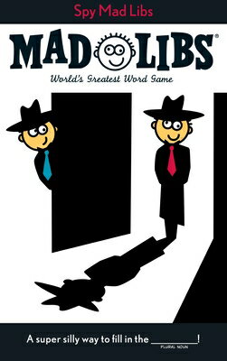 Spy Mad Libs: World's Greatest Word Game COLOR BK-MAD LIBS SPY MAD LIBS （Mad Libs） [ Roger Price ]