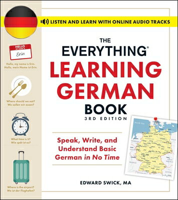 The Everything Learning German Book, 3rd Edition: Speak, Write, and Understand Basic German in No Ti