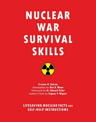 Nuclear War Survival Skills: Lifesaving Nuclear Facts and Self-Help Instructions