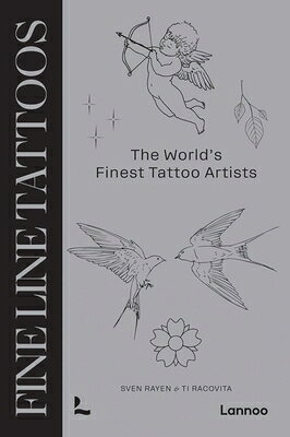 Fine Line Tattoos: The World's Finest Tattoo Artists FINE LINE TATTOOS （Tattoos） [ Sven Rayen ]