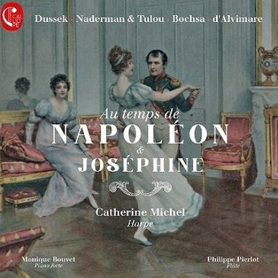 【輸入盤】ナポレオンの時代のハープ作品集 カトリーヌ・ミシェル、モニック・ブーヴェ、フィリップ・ピエルロ