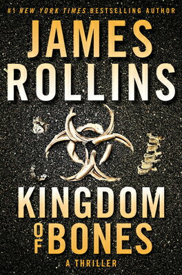 Kingdom of Bones: A SIGMA Force Novel KINGDOM OF BONES （Sigma Force） [ James Rollins ]