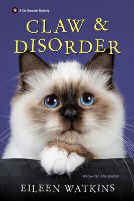 Claw & Disorder CLAW & DISORDER （Cat Groomer Mystery） [ Eileen Watkins ]