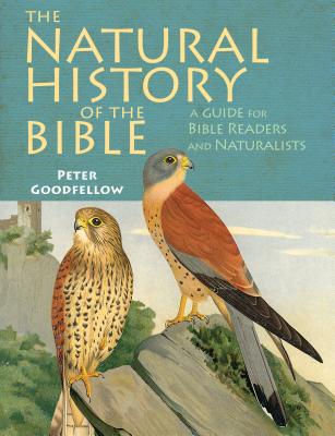 The Natural History of the Bible NATURAL HIST OF THE BIBLE 