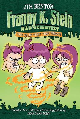 The Fran That Time Forgot FRAN THAT TIME FORGOT （Franny K. Stein, Mad Scientist） [ Jim Benton ]