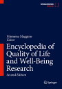 Encyclopedia of Quality of Life and Well-Being Research ENCY OF QUALITY OF LIFE & WELL [ Filomena Maggino ]