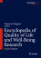 Encyclopedia of Quality of Life and Well-Being Research ENCY OF QUALITY OF LIFE & WELL [ Filomena Maggino ]