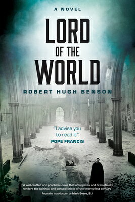 Lord of the World LORD OF THE WORLD [ Robert Hugh Benson ]
