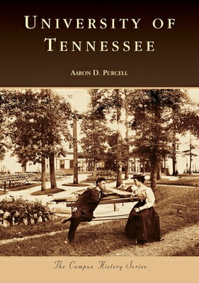 University of Tennessee CAMPUS HISTORY UNIV OF TENNESS （Campus History） Aaron D. Purcell