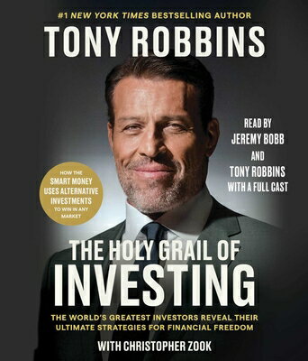 The Holy Grail of Investing: The World 039 s Greatest Investors Reveal Their Ultimate Strategies for Fin HOLY GRAIL OF INVESTING D （Tony Robbins Financial Freedom） Tony Robbins