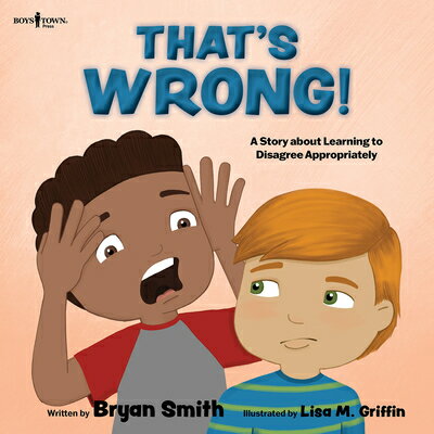 ŷ֥å㤨That's Wrong!: A Story about Learning to Disagree Appropriately Volume 4 THATS WRONG Stepping Up Social Skills [ Bryan Smith ]פβǤʤ1,900ߤˤʤޤ