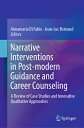 Narrative Interventions in Post-Modern Guidance and Career Counseling: A Review ...