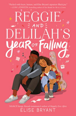 Reggie and Delilah's Year of Falling REGGIE & DELILAHS YEAR OF FALL [ Elise Bryant ]