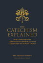The Catechism Explained CATECHISM EXPLAINED 