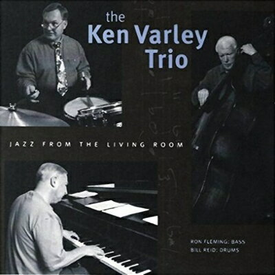 【輸入盤】Jazz From The Living Room [ Ken Varley ]