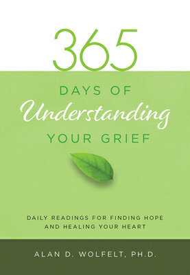 365 Days of Understanding Your Grief 365 DAYS OF UNDRSTDG YOUR GRIE （365 Meditations） 