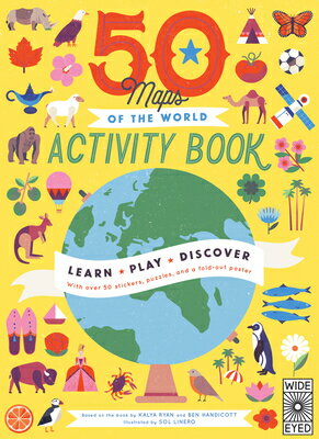 50 Maps of the World Activity Book: Learn - Play - Discover with Over 50 Stickers, Puzzles, and a Fo 50 MAPS OF THE WORLD ACTIVITY （Americana） Sol Linero