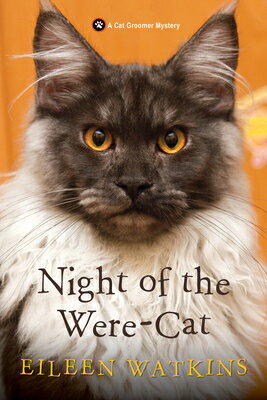Night of the Were-Cat NIGHT OF THE WERE-CAT （Cat Groomer Mystery） [ Eileen Watkins ]