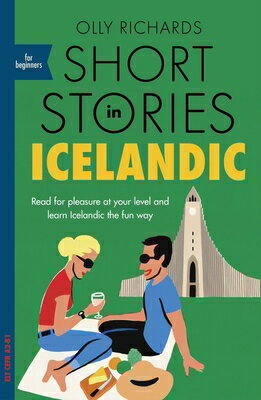 Short Stories in Icelandic for Beginners SHORT STORIES IN ICELANDIC FOR [ Olly Richards ]