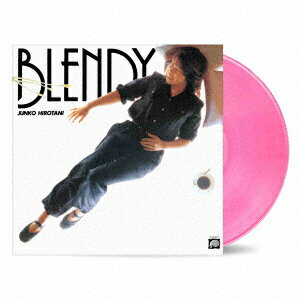 広谷順子 BLENDY＜LIMITED EDITION CLEAR PINK VINYL＞【アナログ盤】