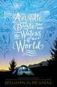 Aristotle and Dante Dive Into the Waters of the World ARISTOTLE DANTE DIVE INTO TH Benjamin Alire S. Enz