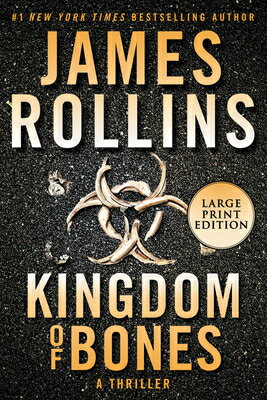Kingdom of Bones: A SIGMA Force Novel KINGDOM OF BONES -LP （Sigma Force） [ James Rollins ]