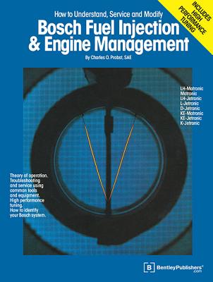 Bosch Fuel Injection & Engine Management: Theory of Operation, Troubleshooting and Service Using Com