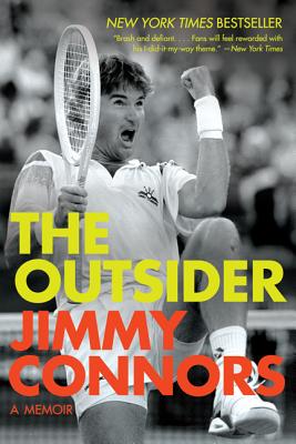 The Outsider: A Memoir OUTSIDER [ Jimmy Connors ]