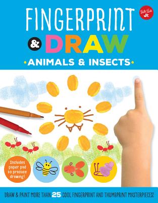 Fingerprint & Draw: Animals & Insects: Draw & Paint More Than 25 Cool Fingerprint and Thumbprint Mas FINGERPRINT & DRAW ANIMALS & I （Drawing with Your Fingers） [ Maite Balart ]