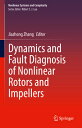 Dynamics and Fault Diagnosis of Nonlinear Rotors and Impellers DYNAMICS & FAULT ...