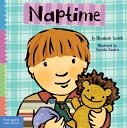 Naptime NAPTIME FIRST EDITION BOARD-BO (Toddler Tools(r) Board Books) [ Elizabet...