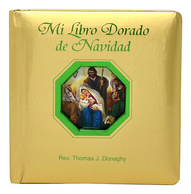 Mi Libro Dorado de Navidad = My Golden Book of Christmas SPA-MI LIBRO DORADO DE NAVIDAD 