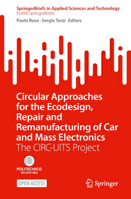 Circular Approaches for the Ecodesign, Repair and Remanufacturing of Car and Mass Electronics: The C CIRCULAR APPROACHES FOR THE EC 