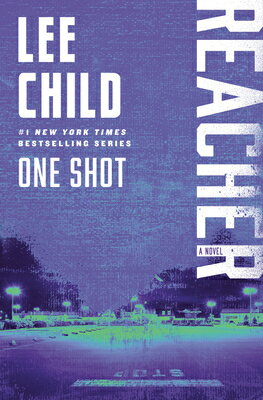 One Shot: A Reacher Novel 1 SHOT （Jack Reacher） [ Lee Child ]