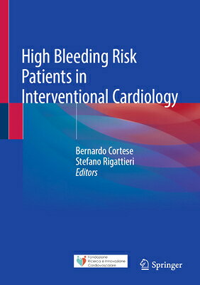 High Bleeding Risk Patients in Interventional Cardiology HIGH BLEEDING RISK PATIENTS IN 