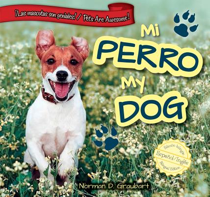 Mi Perro/My Dog SPA-MI PERRO/MY DOG （。Las Mascotas Son Geniales! / Pets Are Awesome!） 