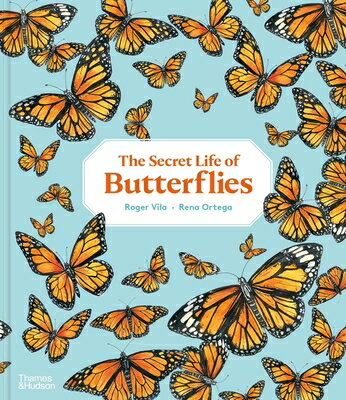 The Secret Life of Butterflies SECRET LIFE OF BUTTERFLIES （Secret Life Of...） [ Rena Ortega ]