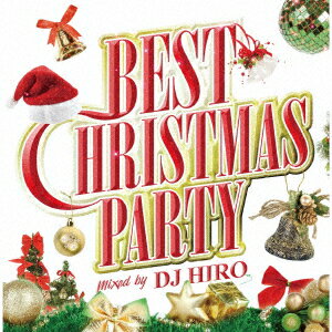 BEST CHRISTMAS PARTY mixed by DJ HIRO [ (V.A.) ]