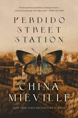Perdido Street Station PERDIDO STREET STATION （Bas-Lag） [ China Mieville ]