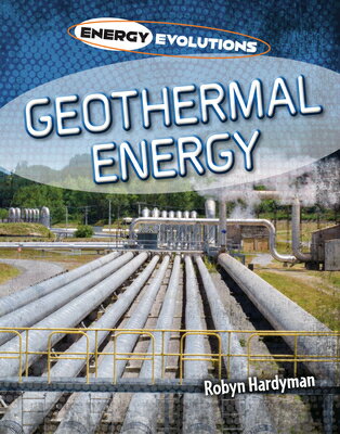 ŷ֥å㤨Geothermal Energy GEOTHERMAL ENERGY Energy Evolutions [ Robyn Hardyman ]פβǤʤ7,321ߤˤʤޤ