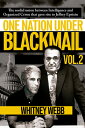 One Nation Under Blackmail - Vol. 2: The Sordid Union Between Intelligence and Organized Crime That 1 NATION UNDER BLACKMAIL-V02 Whitney Alyse Webb