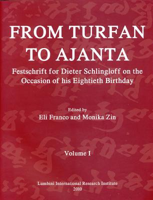 From Turfan to Ajanta: Festschrift for Dieter Schlingloff on the Occasion of His Eightieth Birthday PREPAK-FROM TURFAN TO AJANT-2V [ Eli Franco ]