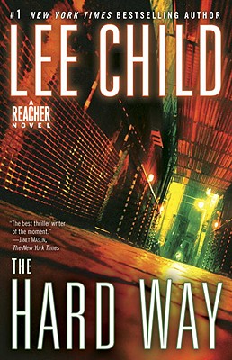 The Hard Way: A Reacher Novel HARD WAY （Jack Reacher） [ Lee Child ]