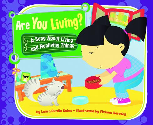 Are You Living?: A Song about Living and Nonliving Things ARE YOU LIVING （Science Songs） [ Laura Purdie Salas ]