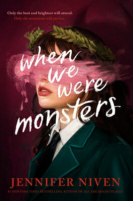 When We Were Monsters WHEN WE WERE MONSTERS [ Jennifer Niven ]